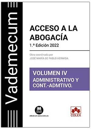 VADEMECUM ACCESO A LA ABOGACÍA IV ADMINISTRATIVO