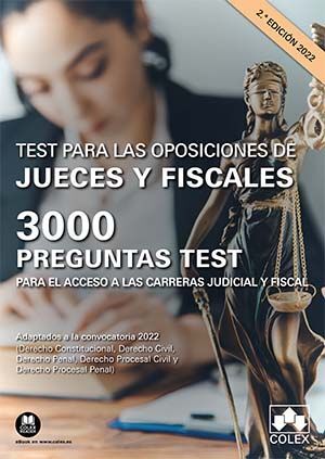TEST PARA LAS OPOSICIONES DE JUECES Y FISCALES. 3000 PREGUNTAS TEST