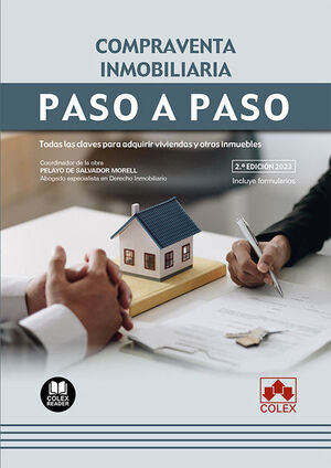 COMPRAVENTA INMOBILIARIA. PASO A PASO.TODAS LAS CLAVES PARA ADQUIRIR VIVIENDAS Y OTROS INMUEBLES