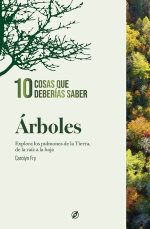 ARBOLES. 10 COSAS QUE DEBERÍAS SABER.