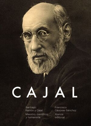 SANTIAGO RAMON Y CAJAL. MAESTRO, CIENTIFICO Y HUMANISTA