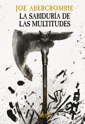 LA SABIDURÍA DE LAS MULTITUDES (LA ERA DE LA LOCURA, 3)