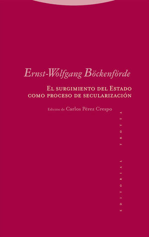 EL SURGIMIENTO DEL ESTADO COMO PROCESO DE SECULARIZACION