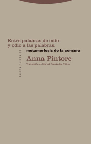ENTRE PALABRAS DE ODIO Y ODIO A LAS PALABRAS: METAMORFOSIS DE LA CENSURA