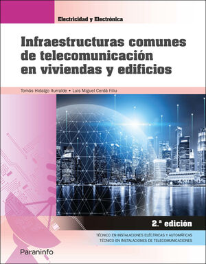 INFRAESTRUCTURAS COMUNES DE TELECOMUNICACIÓN EN VIVIENDAS Y EDIFICIOS 2.ª EDICIÓ