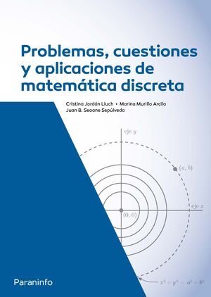 PROBLEMAS, CUESTIONES Y APLICACIONES DE MATEMÁTICA DISCRETA