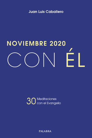 NOVIEMBRE 2020, CON ÉL