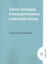 NUEVAS TECNOLOGÍAS, TRANS/POSTHUMANISMO Y NATURALEZA HUMANA