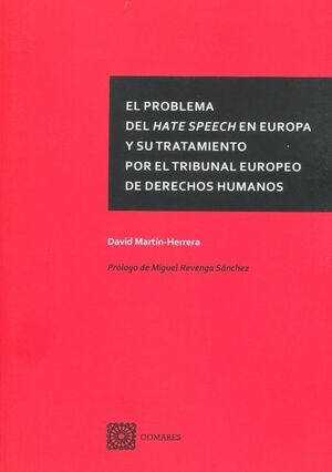 PROBLEMA DEL HATE SPEECH EN EUROPA Y SU TRATAMIENTO POR EL