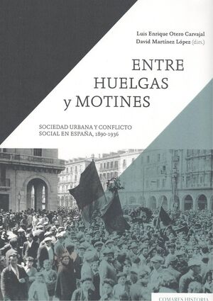 ENTRE HUELGAS Y MOTINES