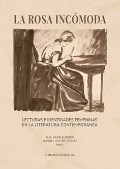 LA ROSA INCÓMODA LECTURAS E IDENTIDADES FEMENINAS