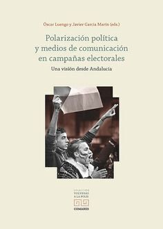POLARIZACION POLITICA Y MEDIOS DE COMUNICACION EN CAMPAÑAS E