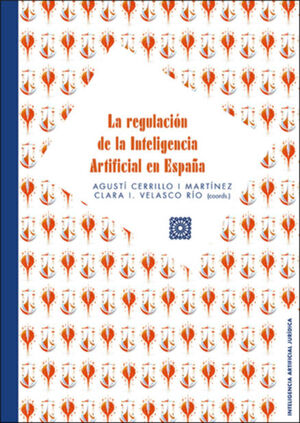 REGULACION DE LA INTELIGENCIA ARTIFICIAL EN ESPAÑA.