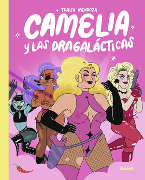 CAMELIA Y LAS DRAGALÁCTICAS