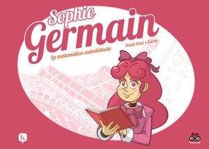SOPHIE GERMAIN. LA MATEMATICA AUTODIDACTA