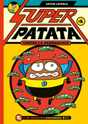 SUPERPATATA CONTRA LAS NANOMALICIAS:EPISODIO 1