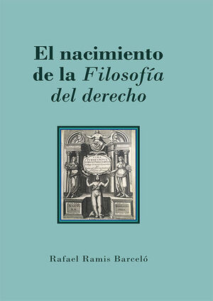 EL NACIMIENTO DE LA FILOSOFÍA DEL DERECHO