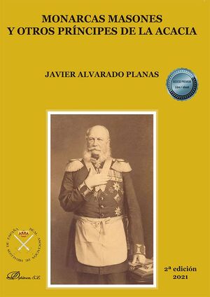 MONARCAS MASONES Y OTROS PRÍNCIPES DE LA ACACIA. 2 VOLS.