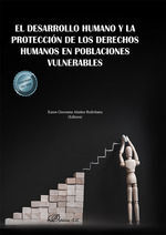 EL DESARROLLO HUMANO Y LA PROTECCIÓN DE LOS DERECHOS HUMANOS EN POBLACIONES VULN