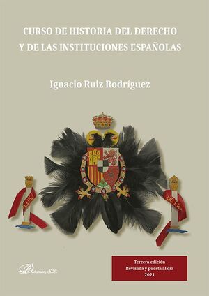 CURSO DE HISTORIA DEL DERECHO Y DE LAS INSTITUCIONES ESPAÑOLAS