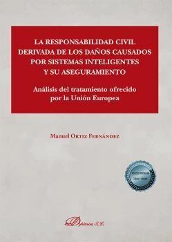 LA RESPONSABILIDAD CIVIL DERIVADA DE LOS DAÑOS CAUSADOS POR SISTEMAS INTELIGENTE