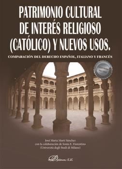 PATRIMONIO CULTURAL DE INTERÉS RELIGIOSO (CATÓLICO) Y NUEVOS USOS