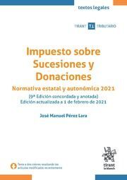 IMPUESTO SOBRE SUCESIONES Y DONACIONES (NORMATIVA ESTATAL Y AUTONOMICA 2021)