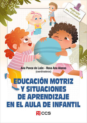 EDUCACIÓN MOTRIZ Y SITUACIONES DE APRENDIZAJE EN EL AULA DE INFAN
