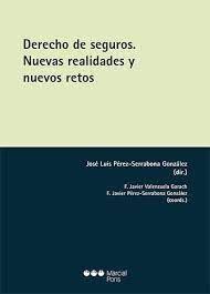 DERECHO DE SEGUROS. NUEVAS REALIDADES Y NUEVOS RETOS