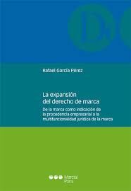 EXPANSION DEL DERECHO DE MARCA. DE LA MARCA COMO INDICACION DE LA