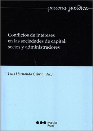 CONFLICTOS DE INTERESES EN LAS SOCIEDADES DE CAPITAL: SOCIOS Y ADMINISTRADORES