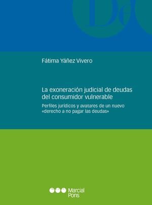 EXONERACIÓN JUDICIAL DE DEUDAS DEL CONSUMIDOR VULNERABLE