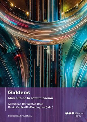 GIDDENS. MÁS ALLÁ DE LA COMUNICACIÓN