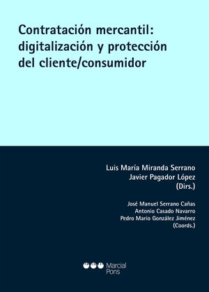 CONTRATACIÓN MERCANTIL: DIGITALIZACIÓN Y PROTECCIÓN DEL CLIENTE CONSUMIDOR