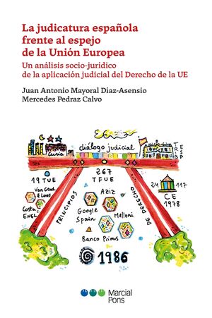 JUDICATURA ESPAÑOLA FRENTE AL ESPEJO DE LA UNIÓN EUROPEA, LA