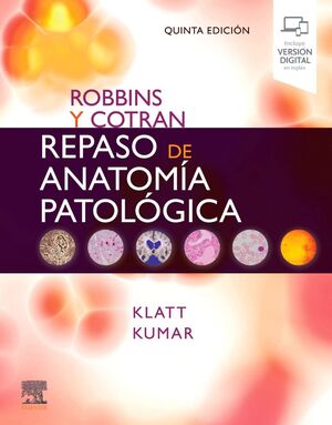 ROBBINS Y COTRAN: REPASO DE ANATOMIA PATOLOGICA