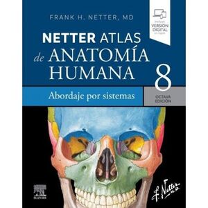 NETTER. ATLAS DE ANATOMÍA HUMANA. ABORDAJE POR SISTEMAS