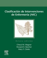 CLASIFICACIÓN DE INTERVENCIONES DE ENFERMERÍA (NIC) 8ª EDICION