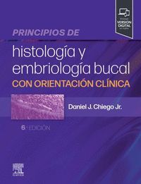 PRINCIPIOS DE HISTOLOGÍA Y EMBRIOLOGÍA BUCAL   (6ª EDIC.)
