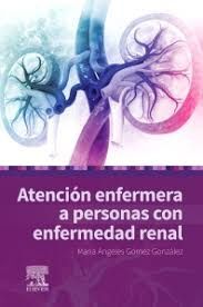ATENCIÓN ENFERMERA A PERSONAS CON ENFERMEDAD RENAL