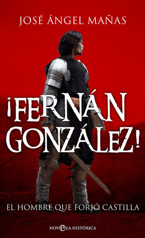 El Conde Fernan Gonzalez: Novela Histórica.
