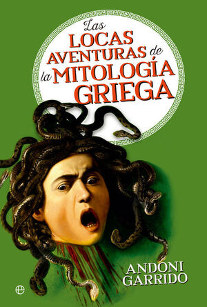 LOCAS AVENTURAS DE LA MITOLOGIA GRIEGA, LAS