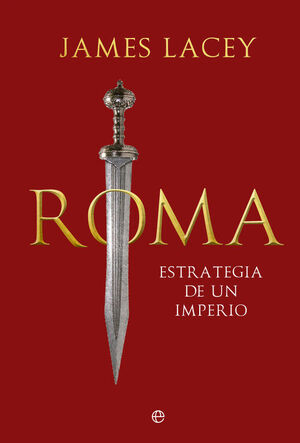 ROMA.  ESTRATEGIA DE UN IMPERIO