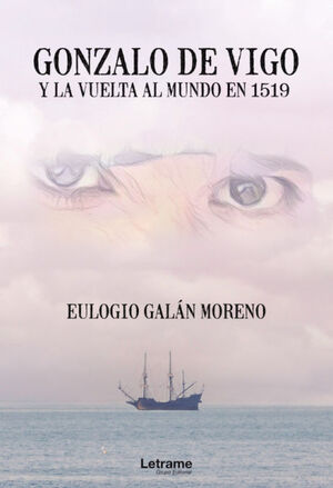 GONZALO DE VIGO Y LA VUELTA AL MUNDO EN 1519