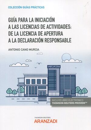 GUIA PARA LA INICIACION A LAS LICENCIAS DE ACTIVIDADES DE APERTURA A LA DECLARACION RESPONSABLE