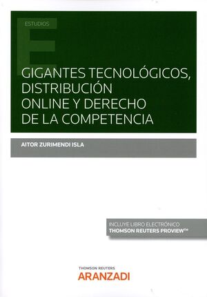 GIGANTES TECNOLÓGICOS, DISTRIBUCIÓN ONLINE Y DERECHO DE LA COMPET