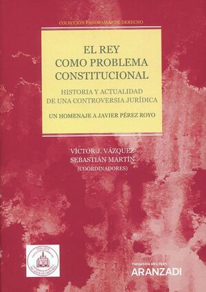 REY COMO PROBLEMA CONSTITUCIONAL, EL.