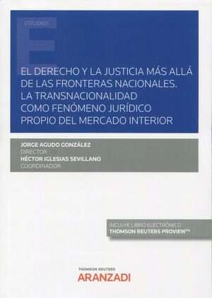 DERECHO Y LA JUSTICIA MAS ALLA DE LAS FRONTERAS NACIONALES.