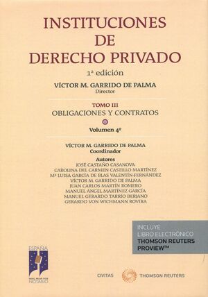INSTITUCIONES DE DERECHO PRIVADO. TOMO III OBLIGACIONES Y CONTRATOS VOLUMEN 4º (