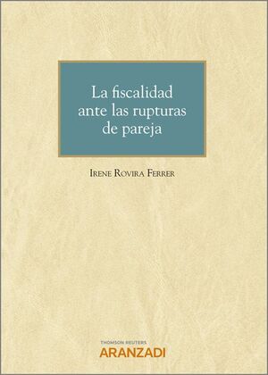 LA FISCALIDAD ANTE LAS RUPTURAS DE PAREJA
